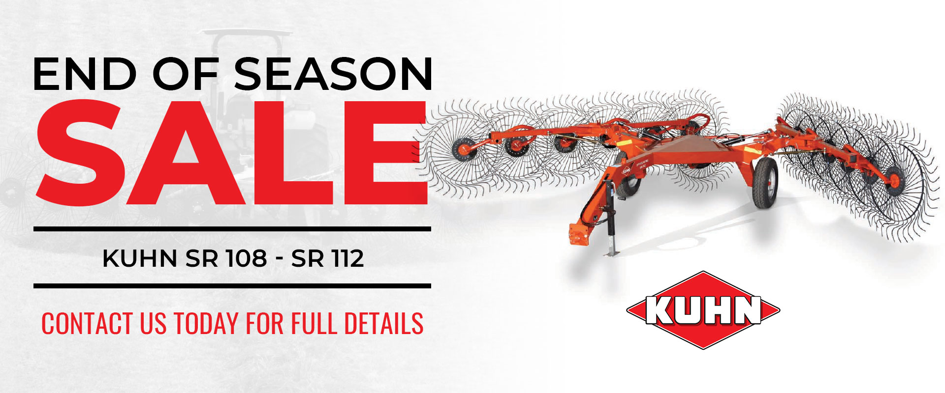 End of Season Sale - Kuhn SR 108 - SR 112